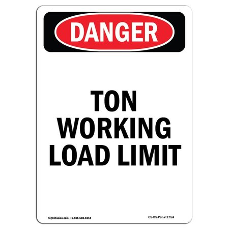 SIGNMISSION OSHA Danger, Portrait ____Ton Working Load Limit, 10in X 7in Rigid Plastic, 7" W, 10" H, Portrait OS-DS-P-710-V-1754